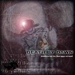 Death By Dawn : Dedicated to the Oppressed